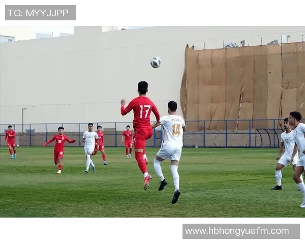 中国足球迎战叙利亚全力争胜期待精彩对决展现实力与激情 中国足球迎战叙利亚全力争胜期待精彩对决展现实力与激情