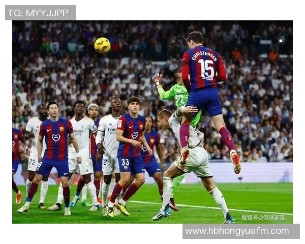 2017年8月17日皇马与巴萨激战成名的经典对决回顾
